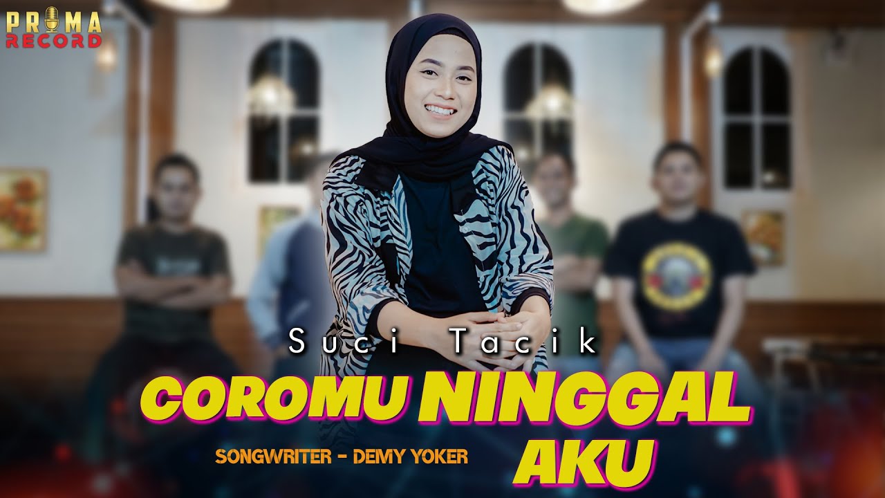Suci Tacik - Coromu Ninggal Aku (Official Music Video)