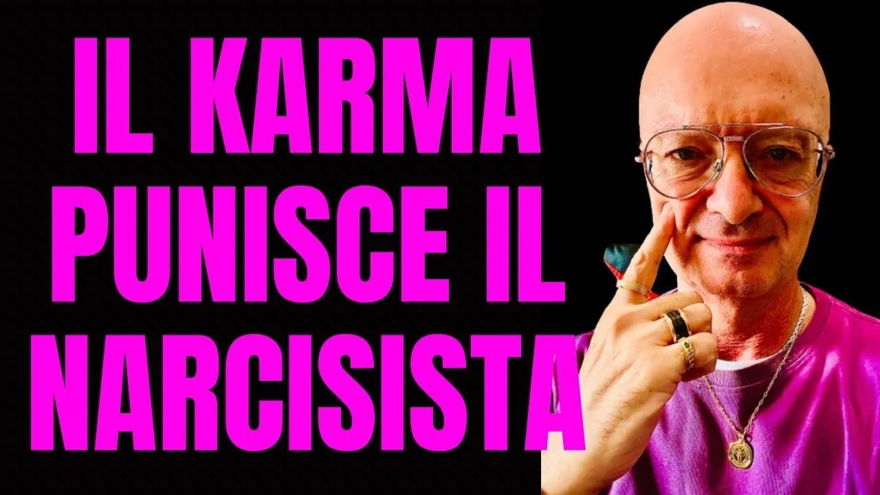 IL KARMA PUNISCE IL NARCISISTA