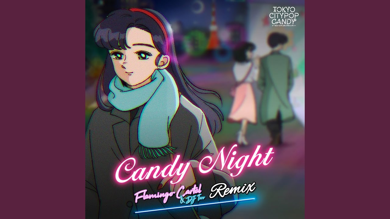 Candy Night (Flamingo Cartel & DJ TARO Remixx)