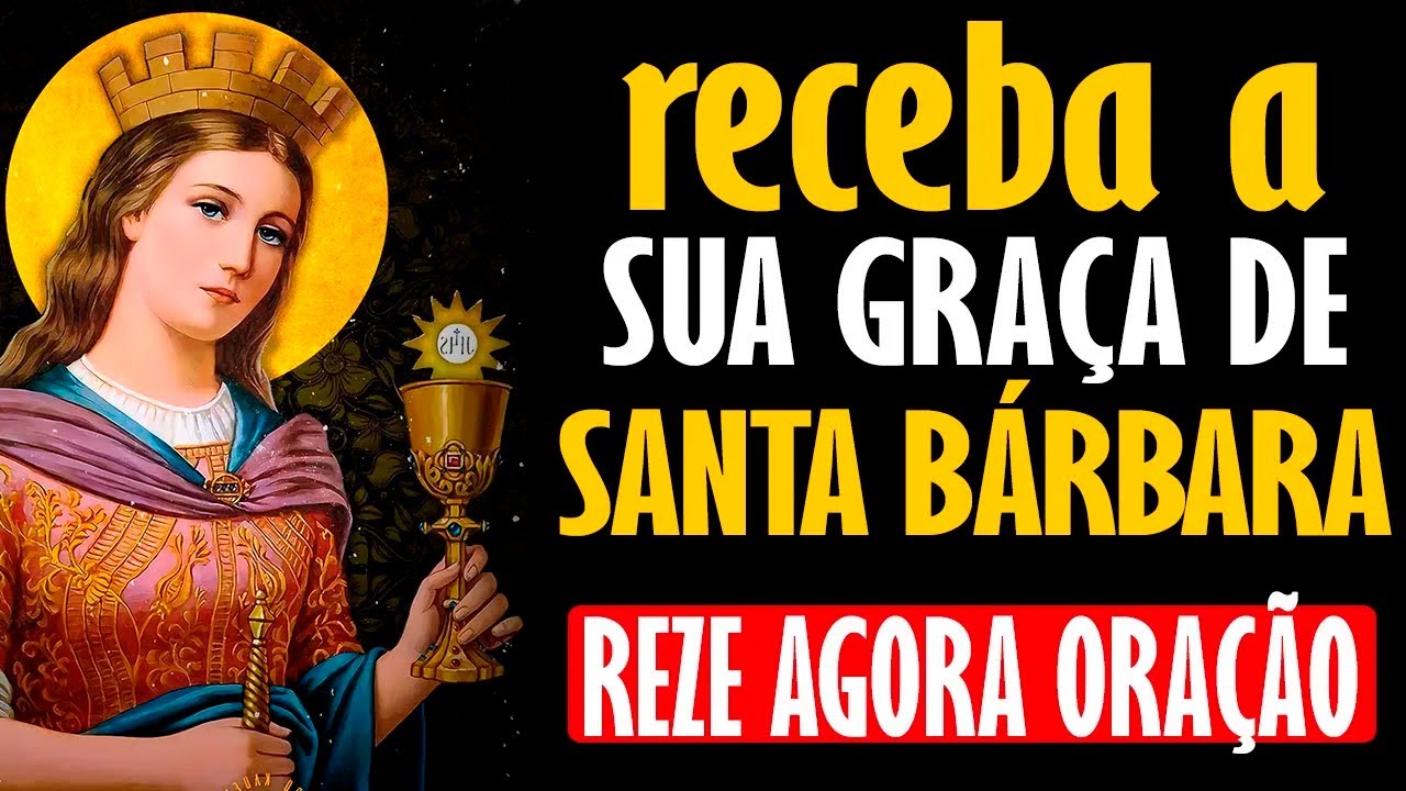 REZE HOJE ESSA ORAÇÃO DE SANTA BÁRBARA