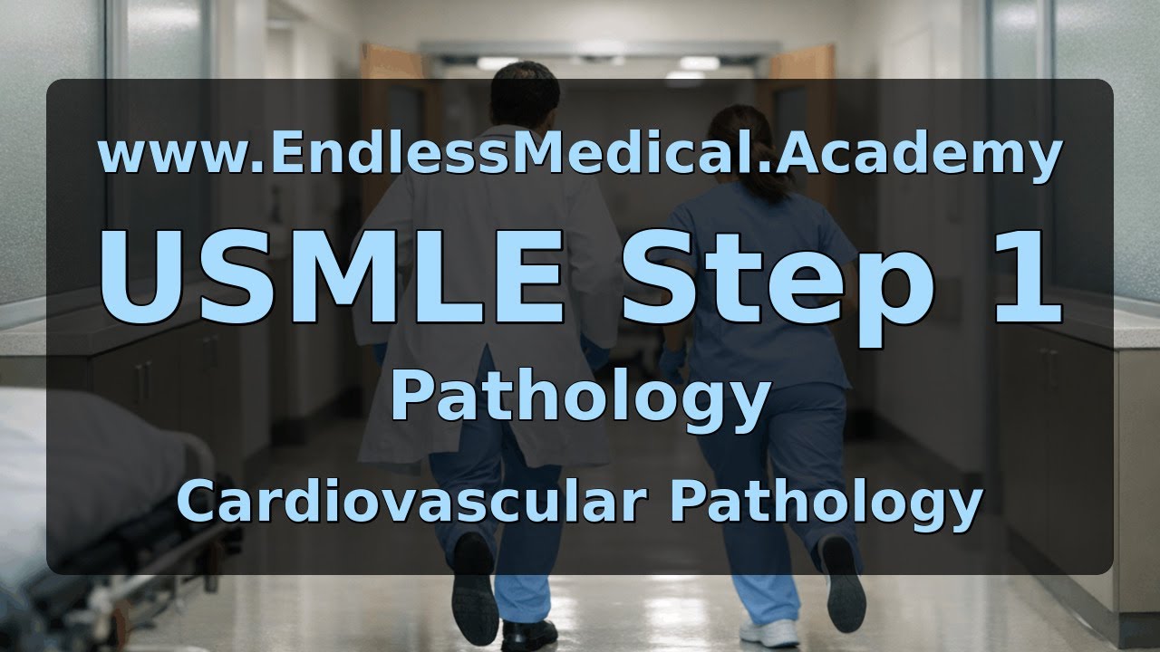 Cardiovascular Pathology, Pathology, USMLE Step 1 - Full Vignette with Extended Explanations