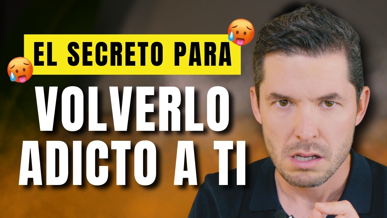 ¿Cómo causar dependencia en un hombre?