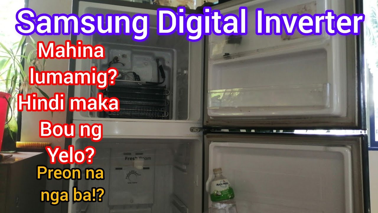 SAMSUNG DIGITAL INVERTER REF./ MAHINA LUMAMIG?/DI MAKA BOU NG YELO?/ Dolfe DjTech