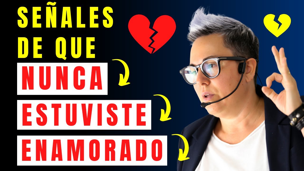 6 Señales de Que Nunca Estuviste Realmente Enamorado