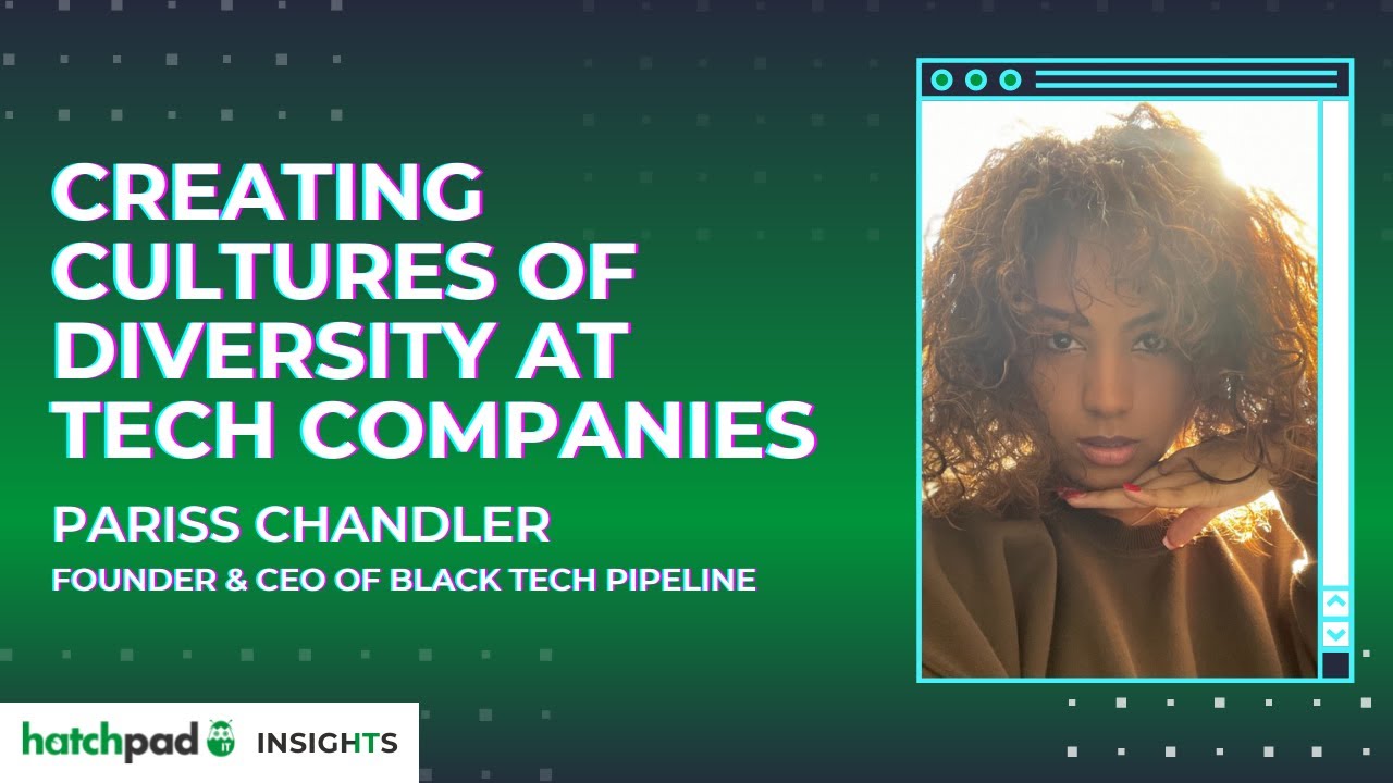 Creating Cultures of Diversity at Tech Companies | hatchpad Insights