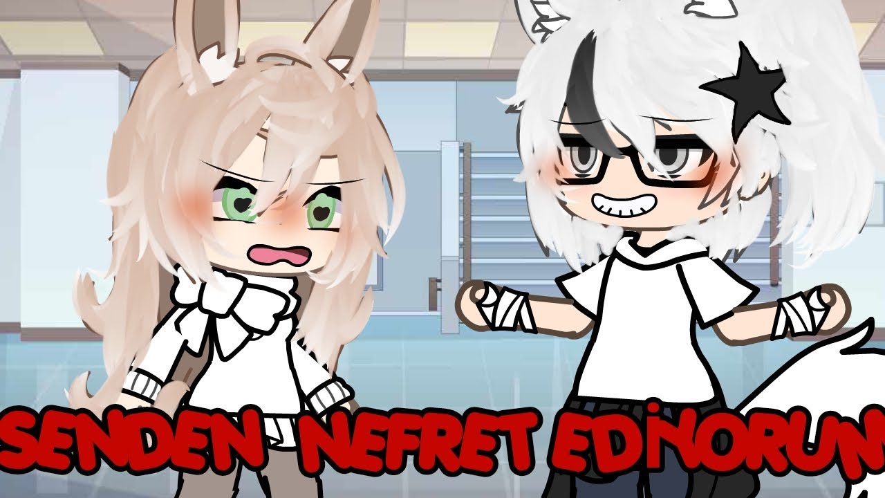 SENDEN NEFRET EDİYORUM ||gacha||glmm||