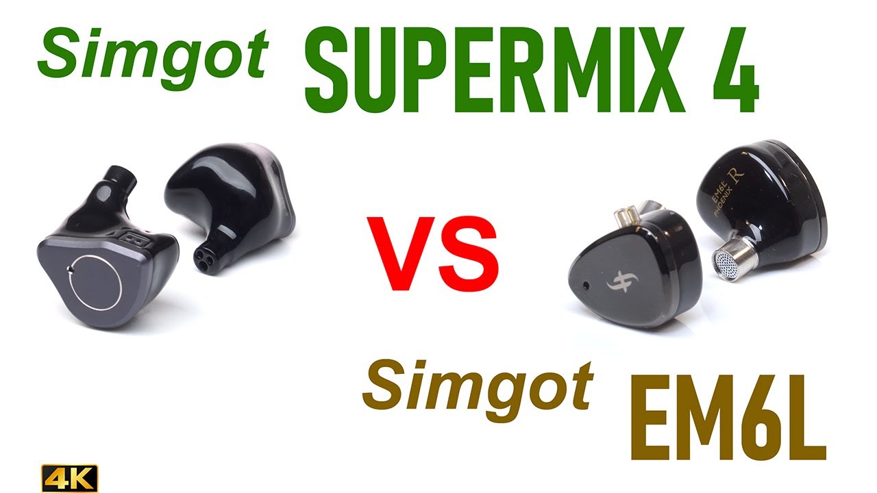 Simgot Supermix 4 vs Simgot EM6L  - IEM sound comparison