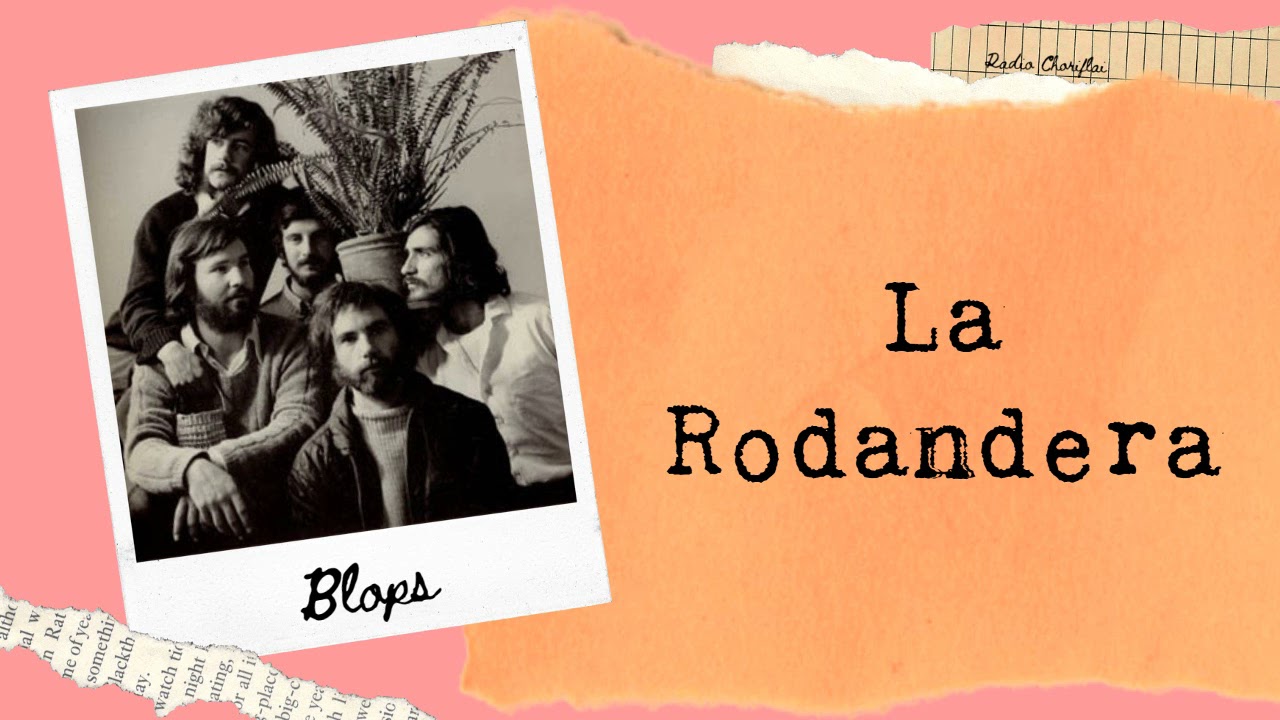 Blops - La Rodandera (1971) • [Radio Choriflai]