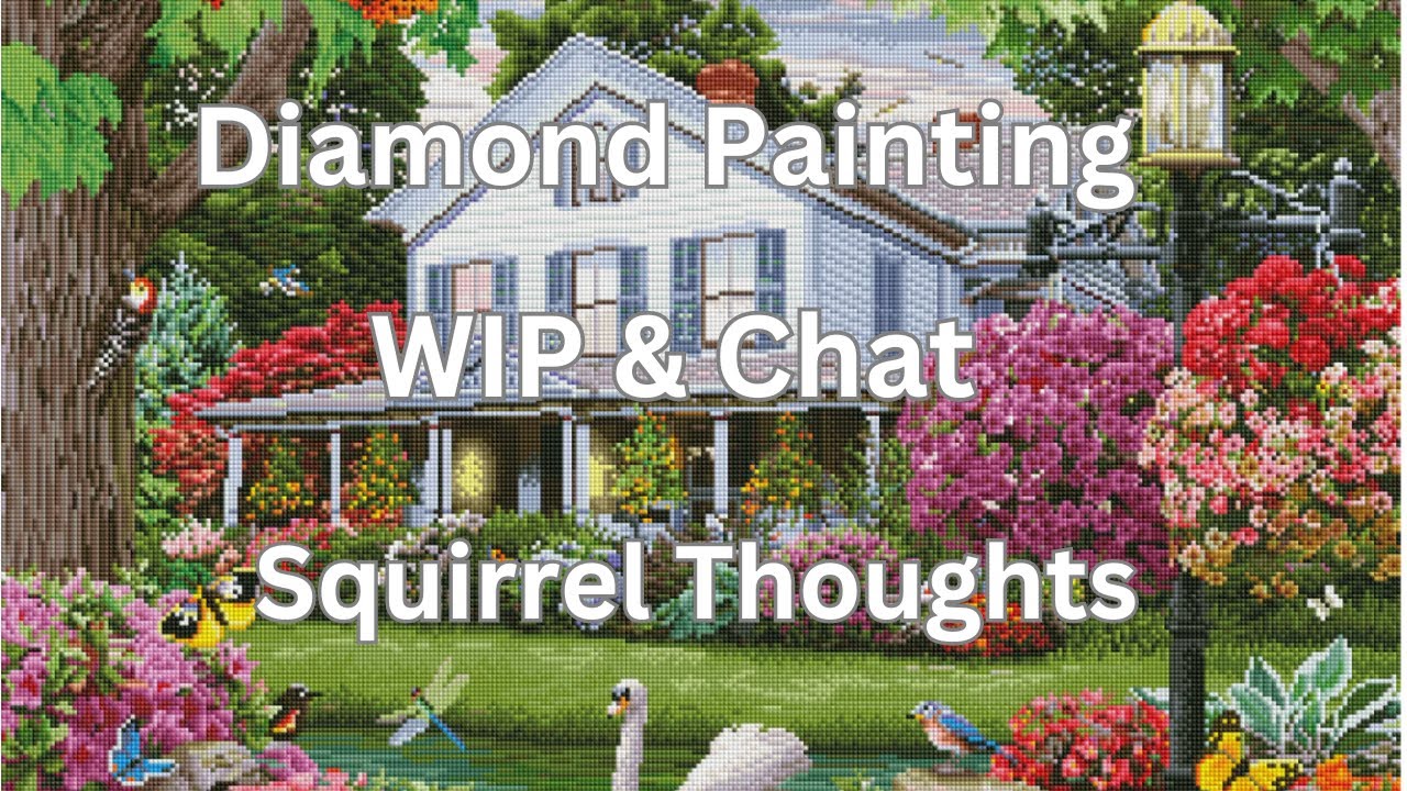 Diamond Painting WIP and Chat - Dreamer Designs Twilight Flight - Diamond Art - Squirrel Thoughts