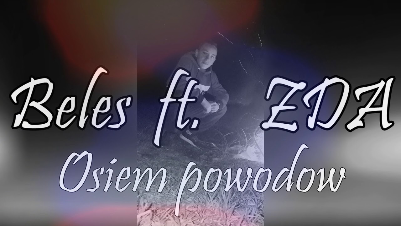 Beles - 8 powod&oacute;w ft. ZDA prod. Noise System
