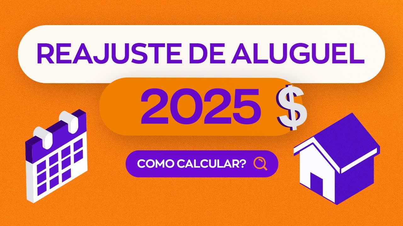 Reajuste de aluguel 2025: como calcular?