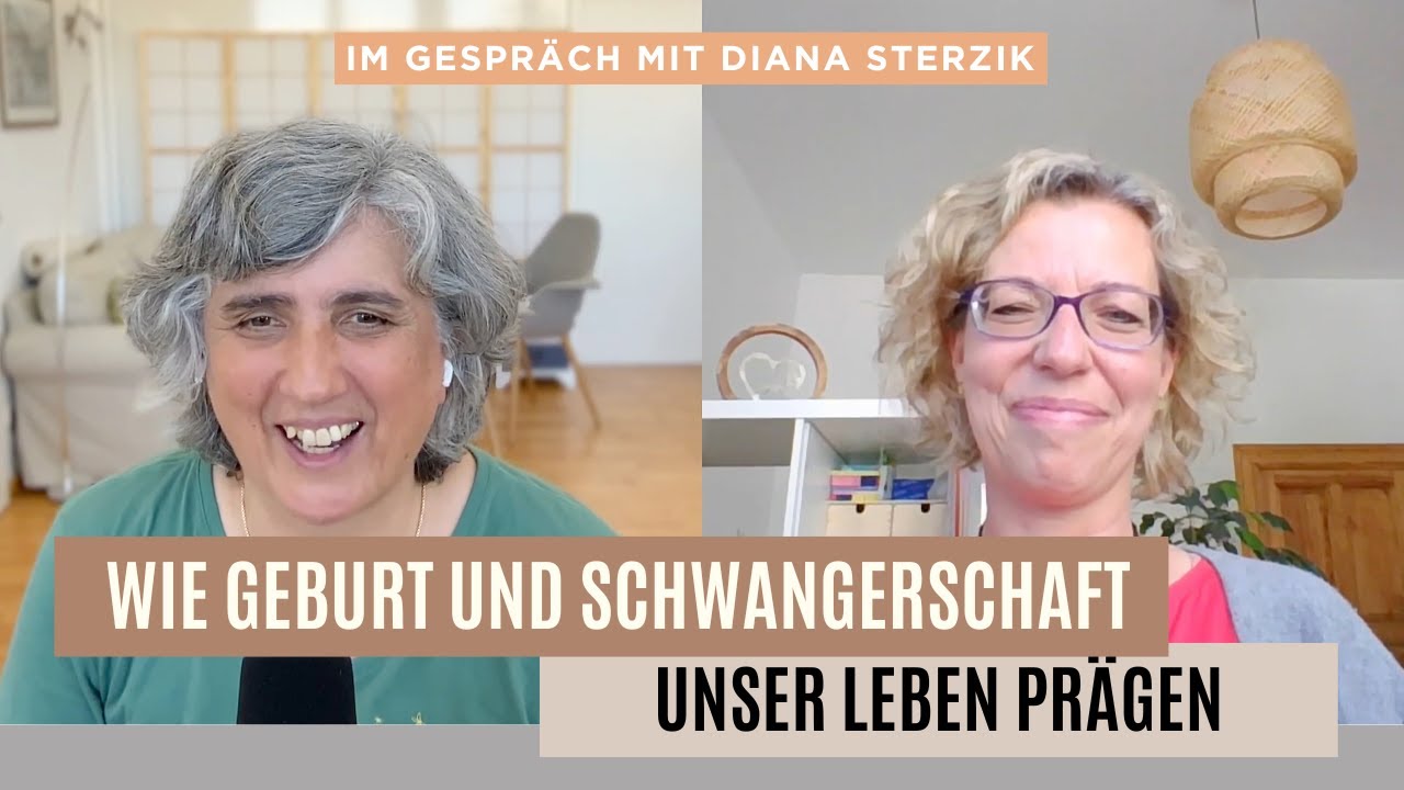 Wie Geburt und Schwangerschaft unser Leben prägen - Dami im Gespräch mit Diana Sterzik
