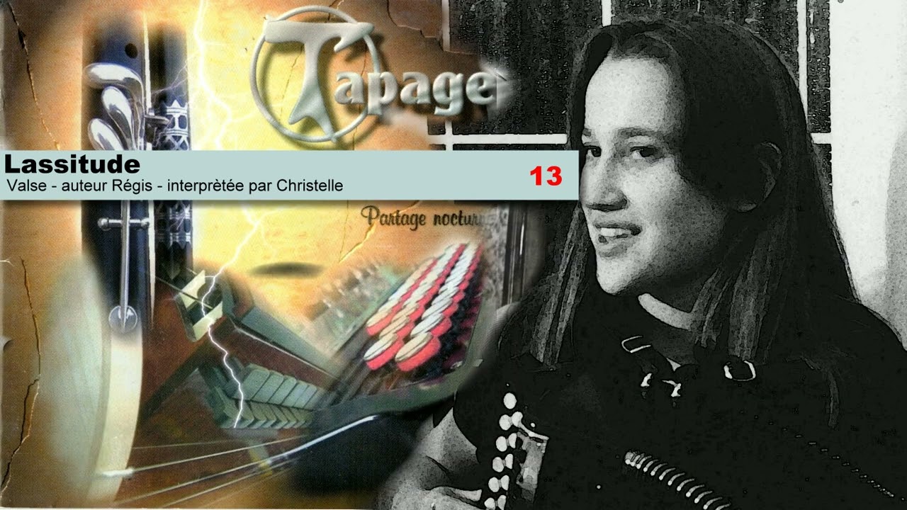 TAPAGE Album N°2 - 13 - Lassitude - Valse - Auteur Régis /interprétée par Christelle