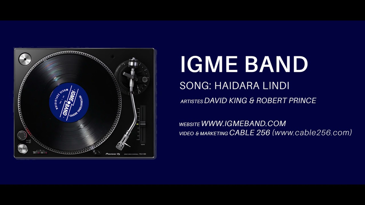 IGME BAND | HAIDARA LINDI - DAVID KING FT ROBERT PRINCE | OFFICIAL AUDIO