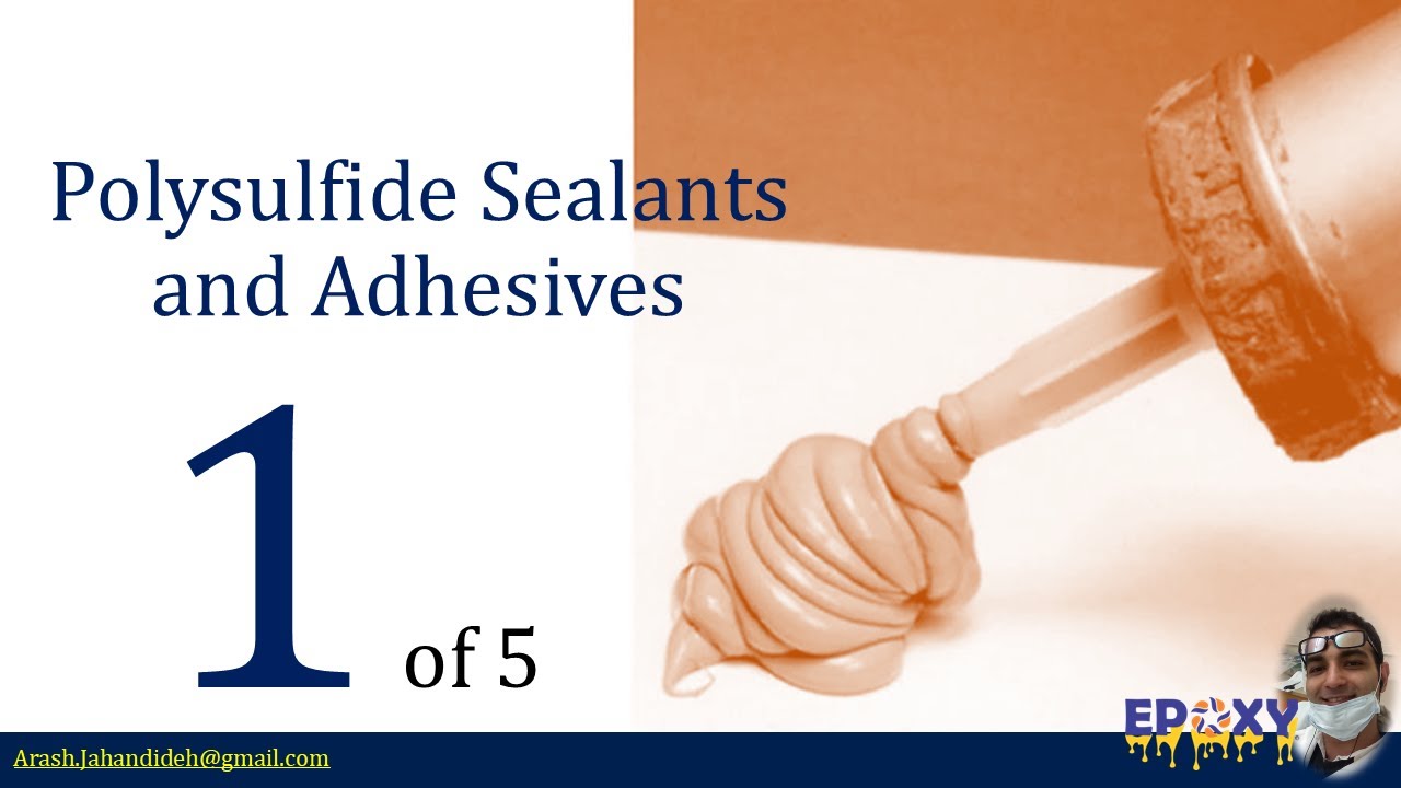 Polysulfide Sealants and Adhesives - Session 1.