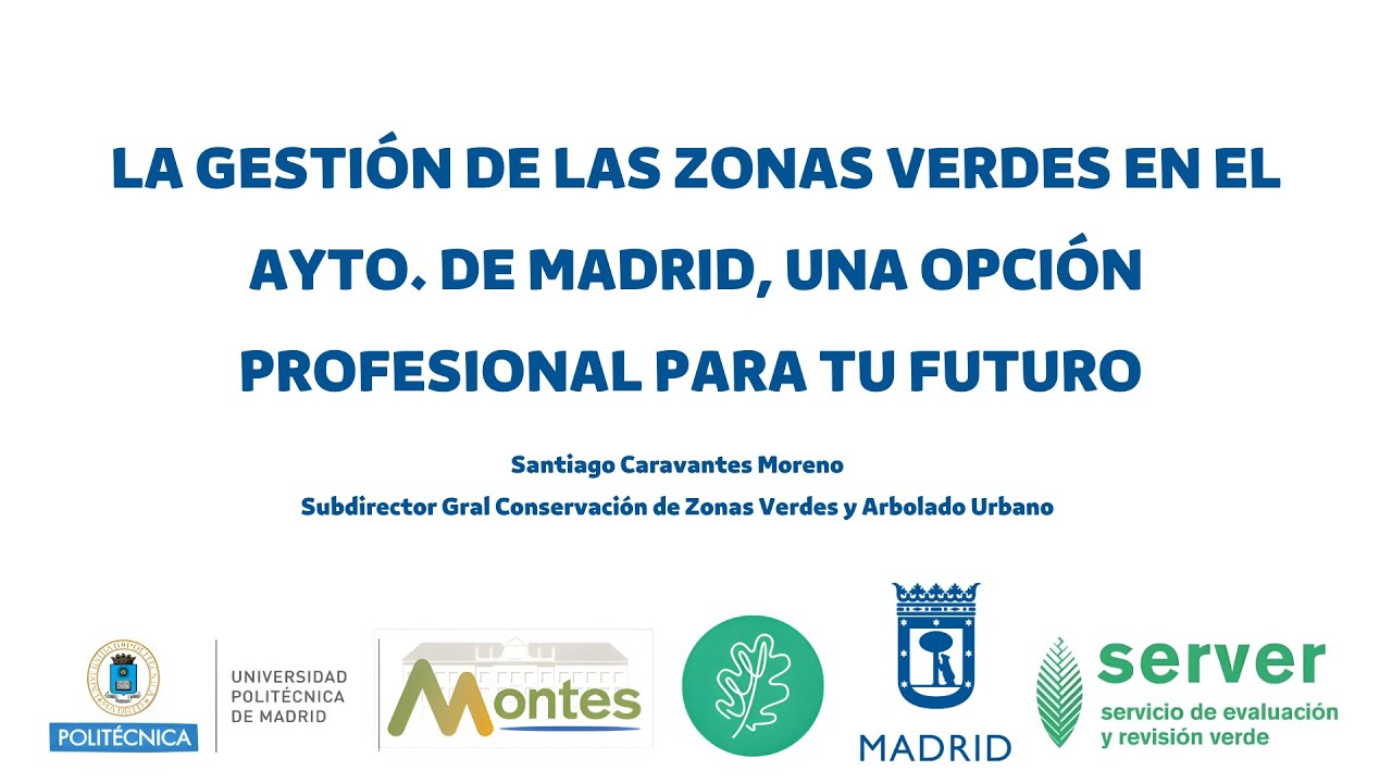 La gesti&oacute;n de las zonas verdes en el Ayto. de Madrid, una opci&oacute;n profesional para tu futuro