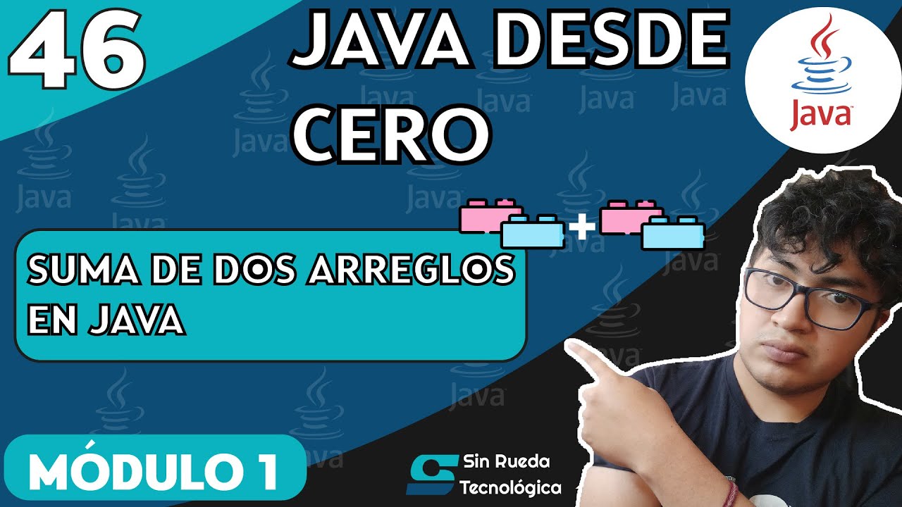 CURSO DE JAVA DESDE CERO - Lección 46 : Sumar dos Arreglos en Java