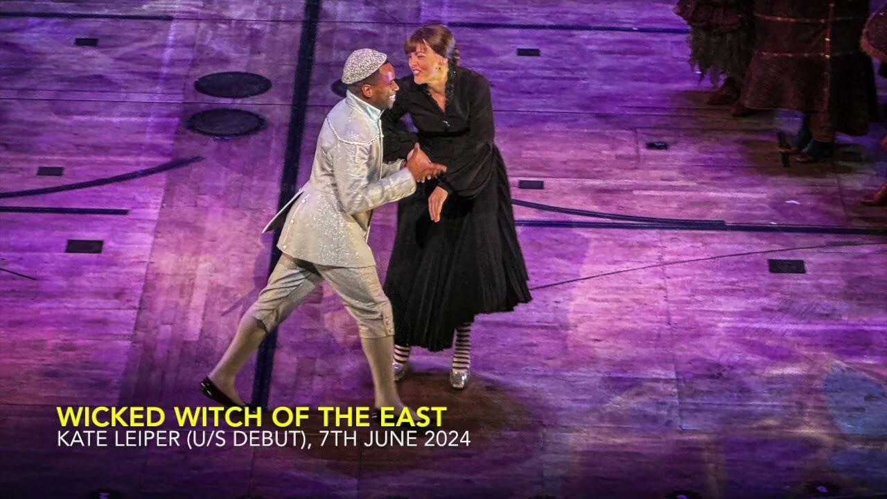 Kate Leiper DEBUT - Wicked Witch of the East | WICKED London | 7th June 2024