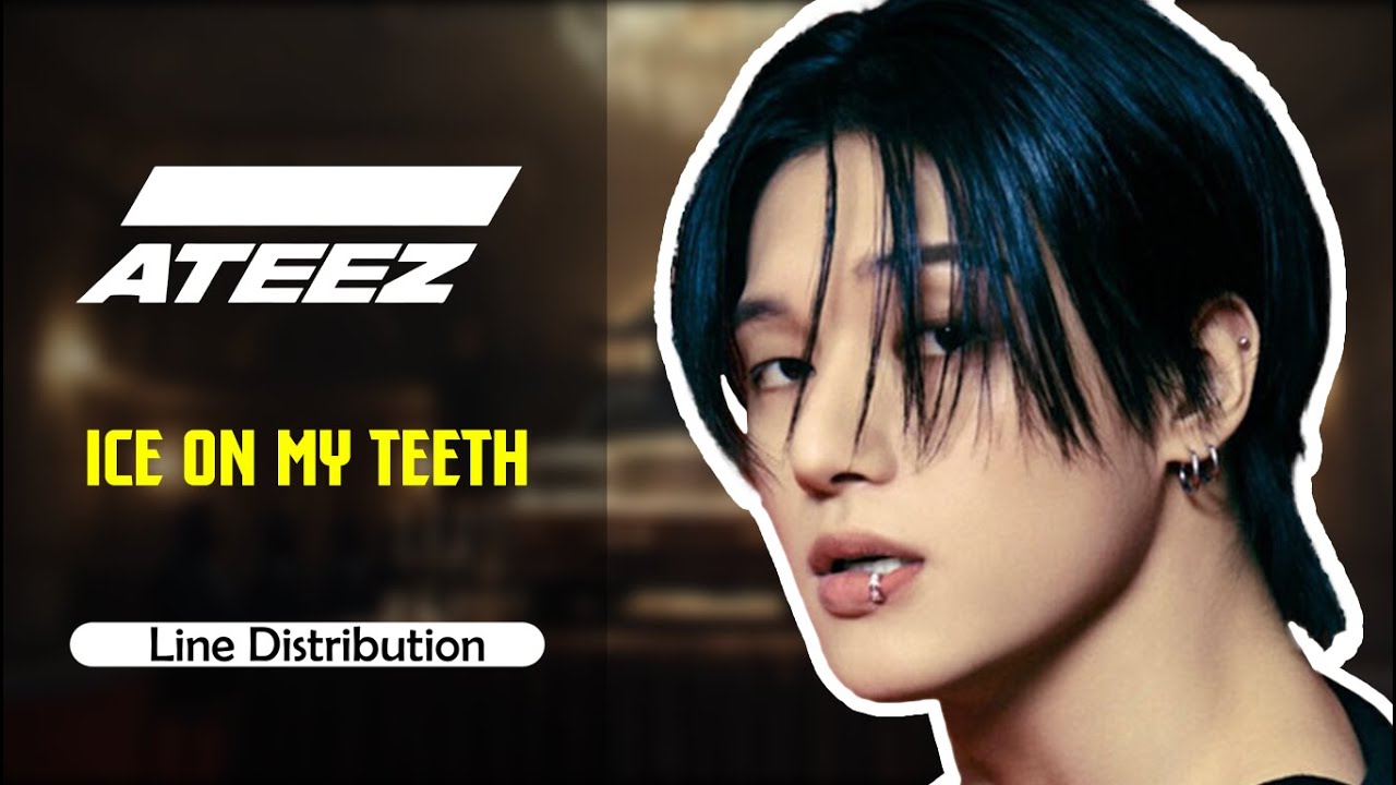ATEEZ - Ice On My Teeth - Line Distribution (Accurate) #ateez  #atiny  #trending