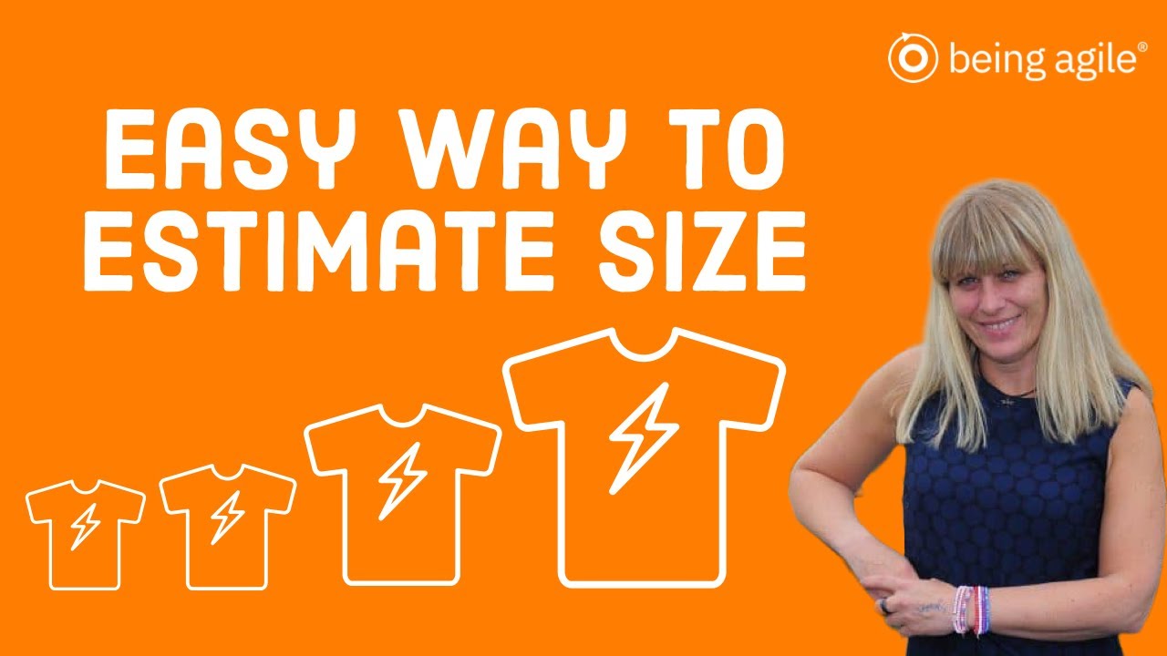 T-Shirt Estimation - Agile Methods  - Quick 4 min Guide -Being Agile Course
