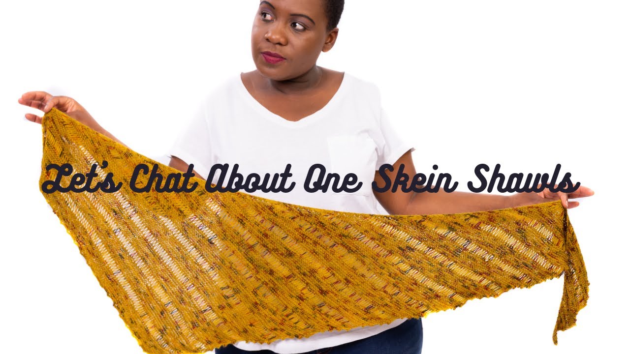 Knitting Chat: Let’s Talk About One Skein Shawls