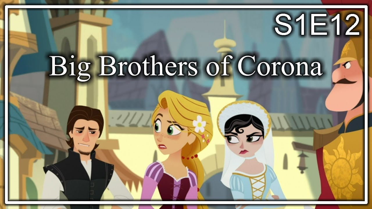 Rumination Analysis on Rapunzel's Tangled Adventure S1E12: Big Brothers Of Corona