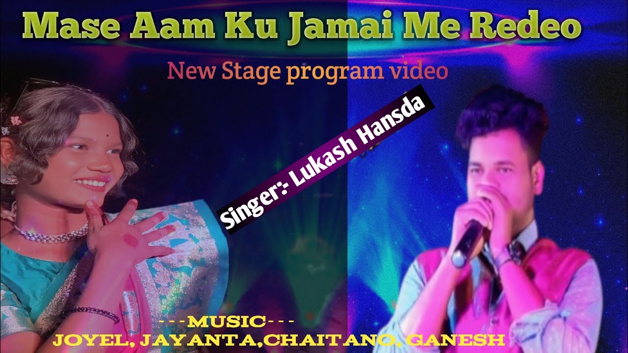 Mase aam Ku Jamai Me Redeo//Lukash Hansda// New Santali orchestra video// 2026