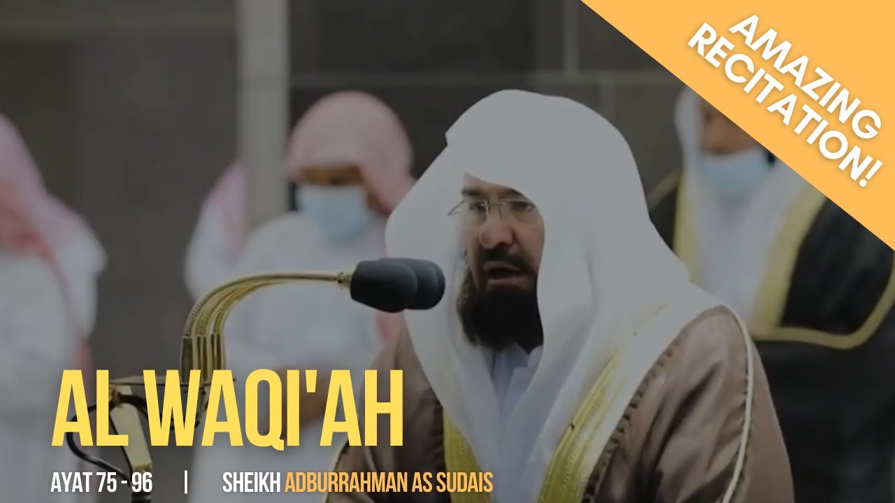 Surah Al Waqi'ah ayat 75-96 | murottal merdu | Abdurrahman as Sudais | shalat