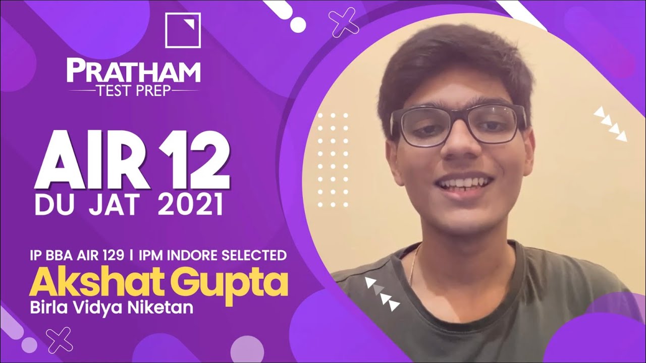 Akshat Gupta AIR 12 DU JAT 2021 | Achiever&rsquo;s Journey at @PRATHAMTestPrep