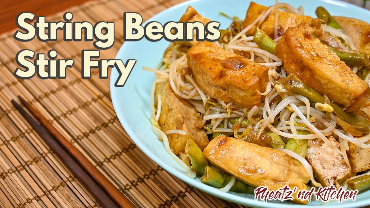 How to Make String Beans Stir Fry with Tofu! Healthy Recipe! Budget Recipe!