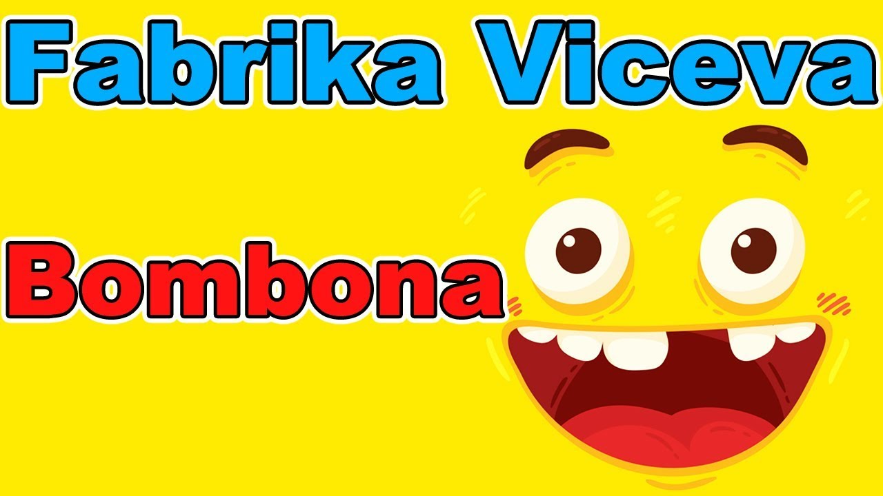 Fabrika Viceva - Bombona | Smeh do suza | Najbolji vicevi | Sme&scaron;ni vicevi | Perica | Humor | Sme&scaron;no