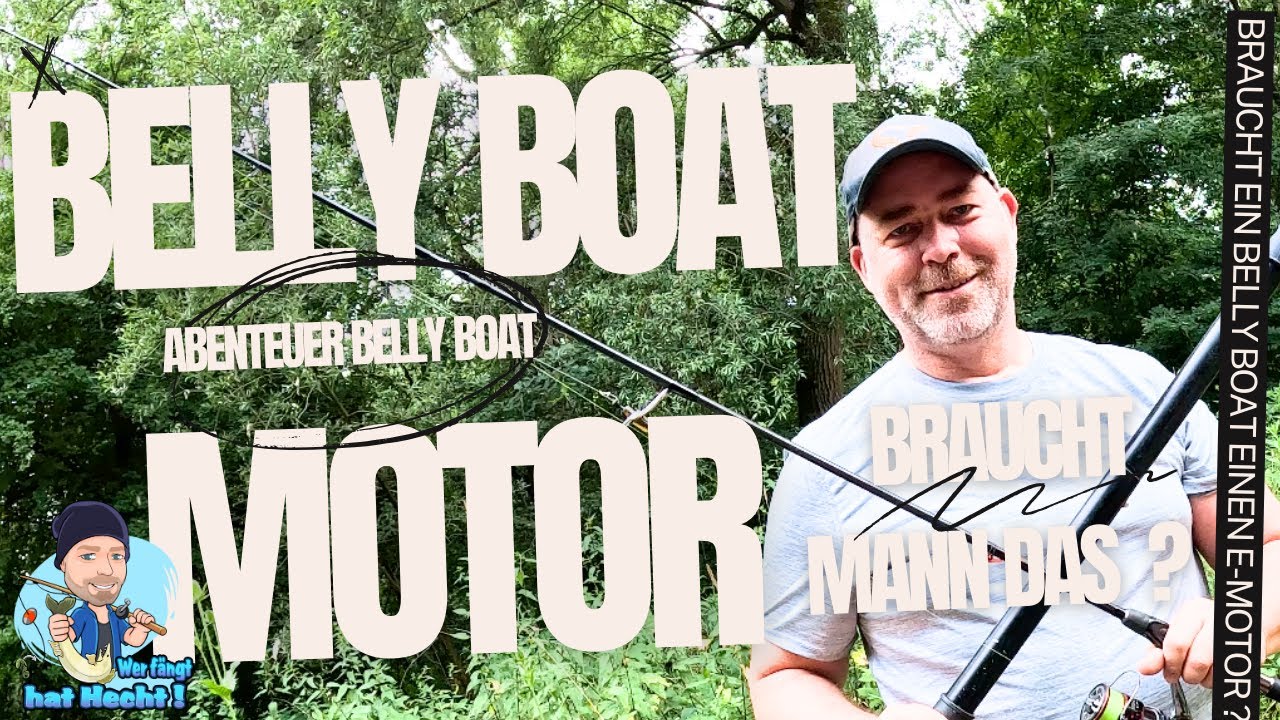Wer fängt hat HECHT: Braucht ein Belly Boat einen E-Motor ?