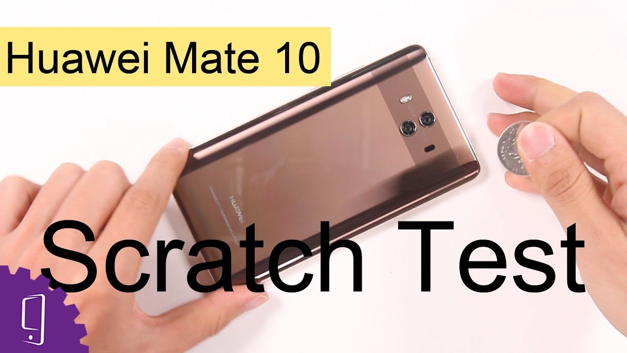 Huawei Mate 10 Scratch Test