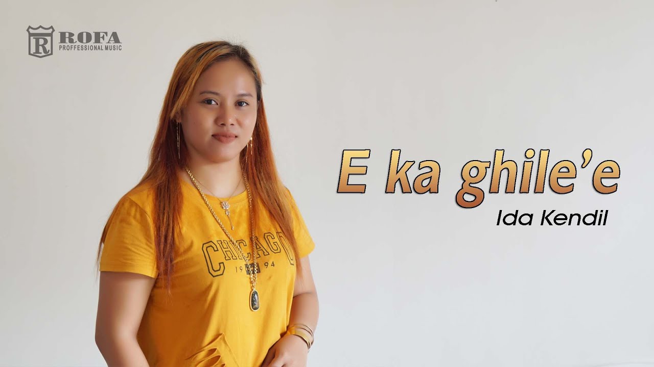 E KA GHILE'E | IDA KENDIL