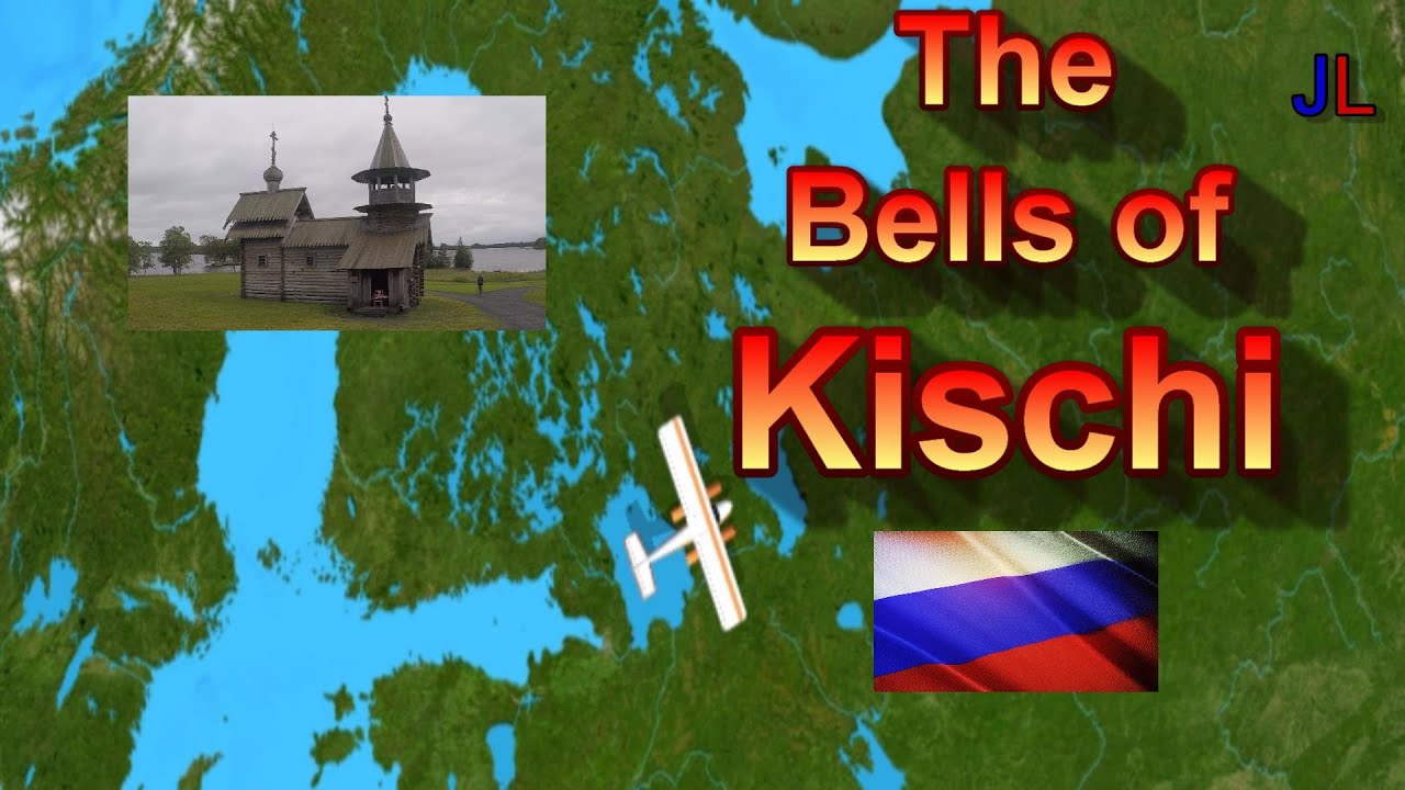 Die Glocken von Kischi (Russland) / The Bells of Kischi (Russia) / Колокола Кищи (Россия)