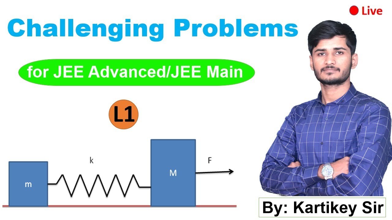 🔴 Challenging problems for JEE Advanced/JEE Main2020 | By-Kartikey Sir