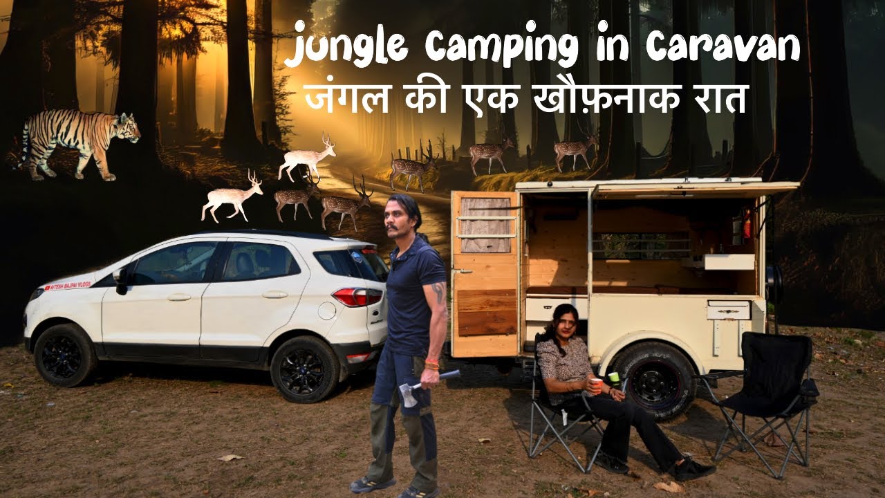 jungle Camping in caravan | टाइगर का हमला रात में | night camping
