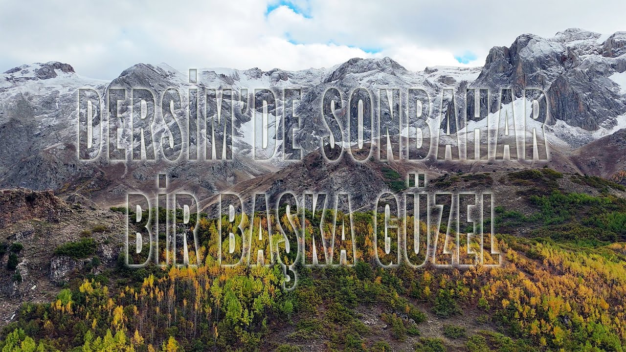 Dersim’de sonbahar bir başka güzel!