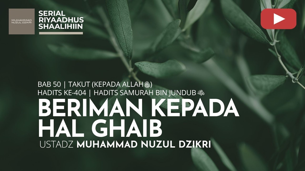 2044. BERIMAN KEPADA HAL GHAIB | Riyaadhus Shaalihiin | Ustadz Muhammad Nuzul Dzikri