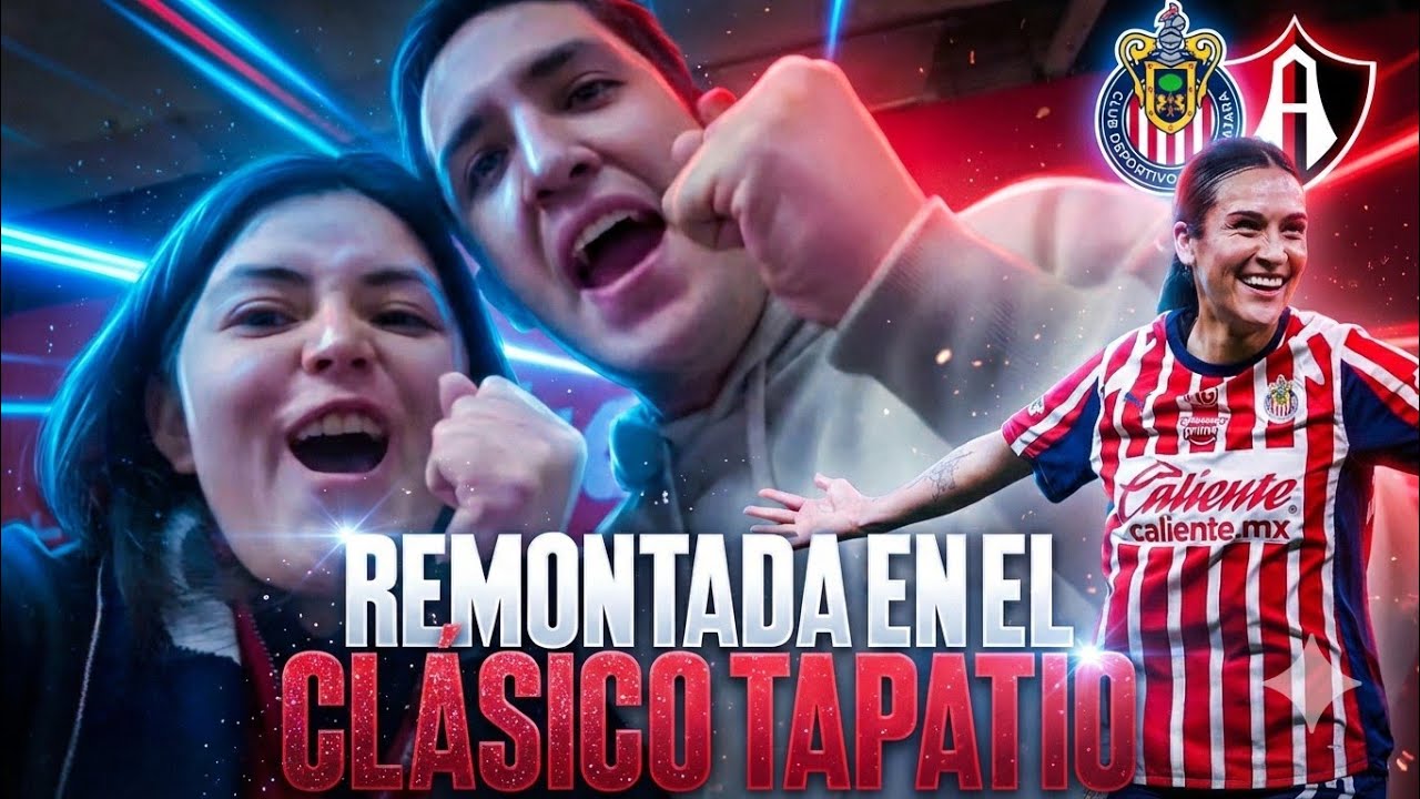 REMONTADA EN EL CLÁSICO TAPATIO FEMENIL | CHIVAS VS ATLAS