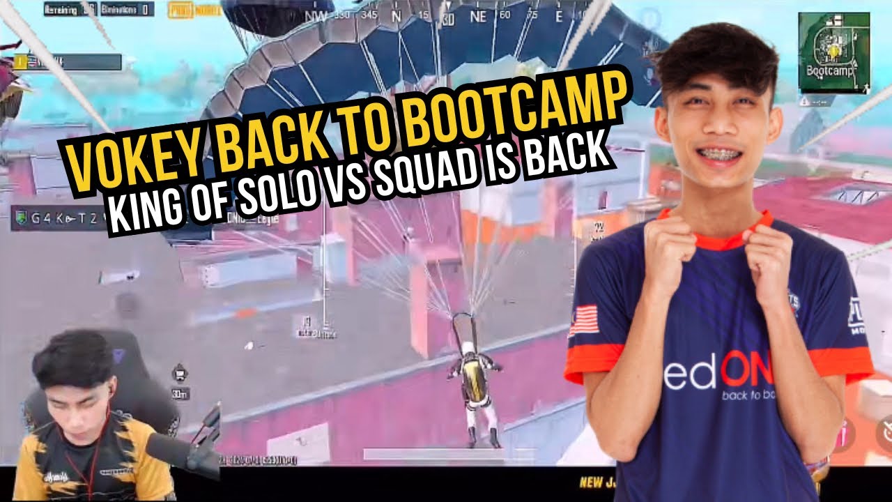 VOKEY BACK TO BOOTCAMP !! KING OF SOLO VS SQUAD