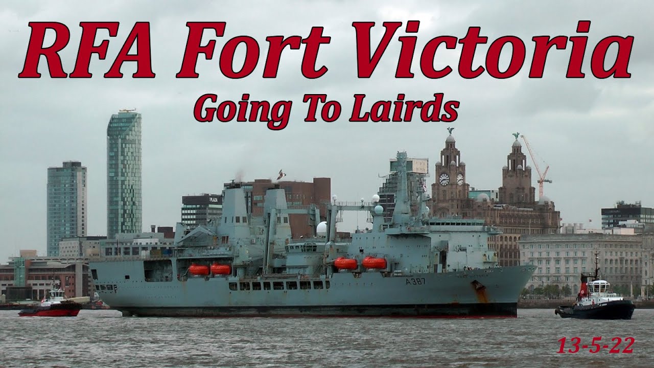 RFA Fort Victoria Entering Cammell Laird
