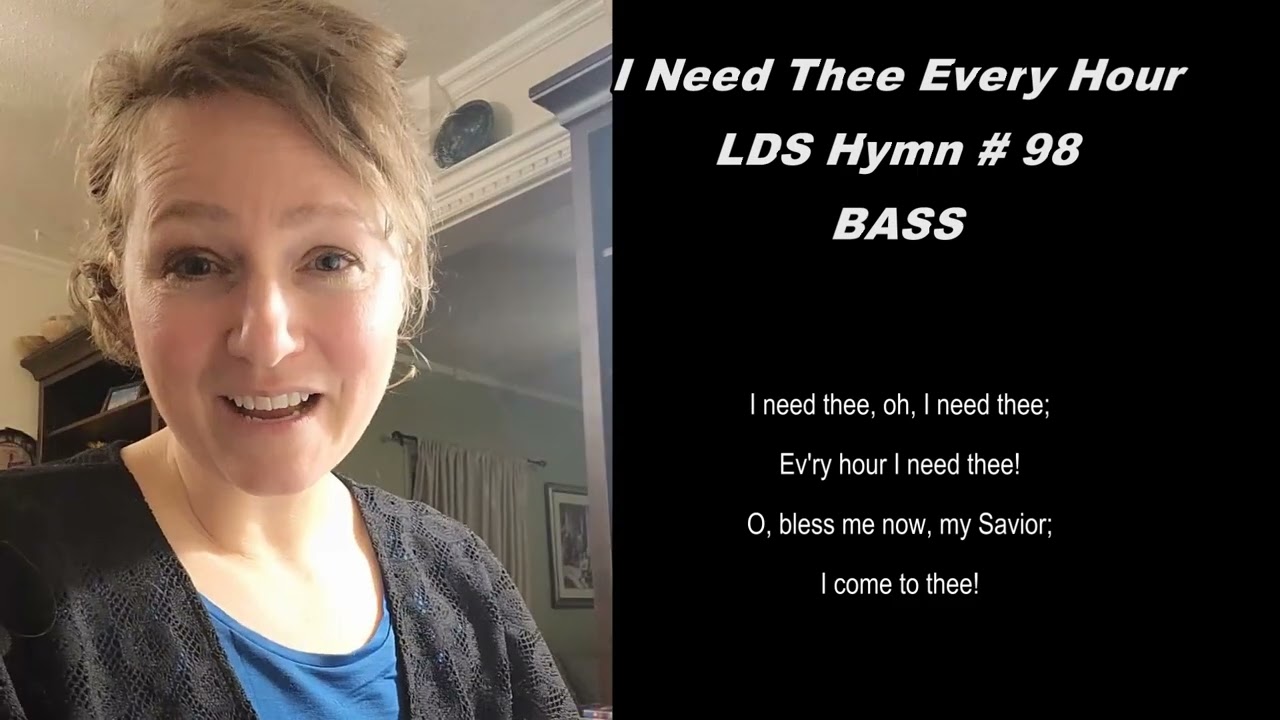 I Need Thee Every Hour BASS (LDS Hymn #98) Sing With Rachael