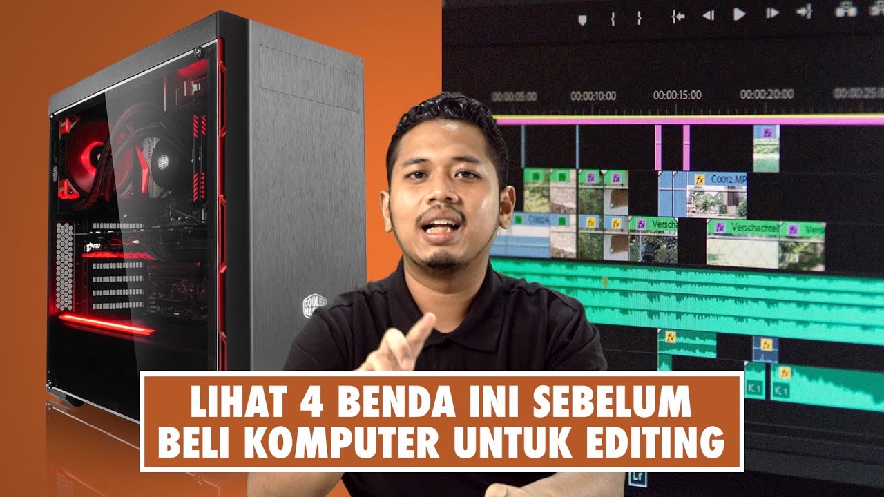 Lihat 4 Benda Ini Sebelum Beli Komputer untuk Editing