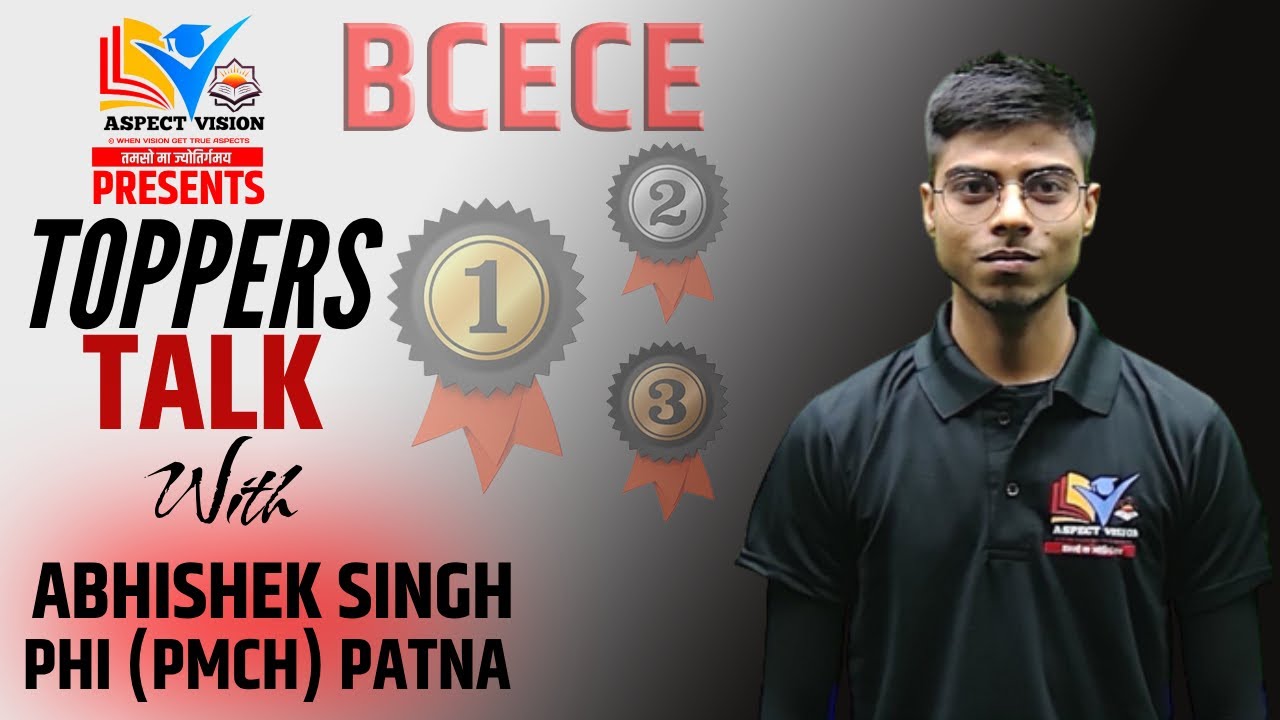 TOPPERS TALK- BCECE BSC NURSING | EP NO-3 ABHISHEK SINGH | BCECE TOP RANKER STRATEGY | ASPECT VISION
