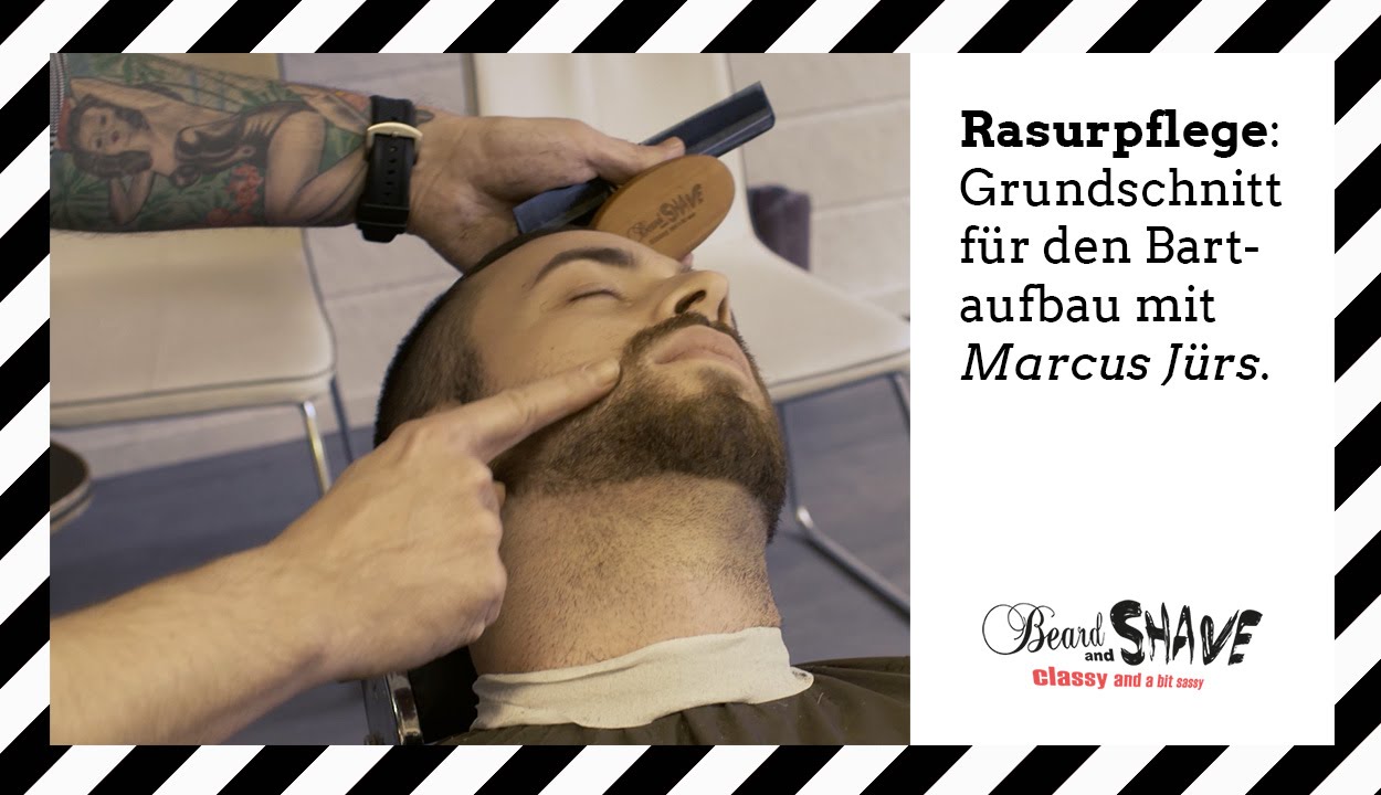 Rasurpflege: Grunschnitt für den Bartaufbau / Bartpflege - Marcus Jürs
