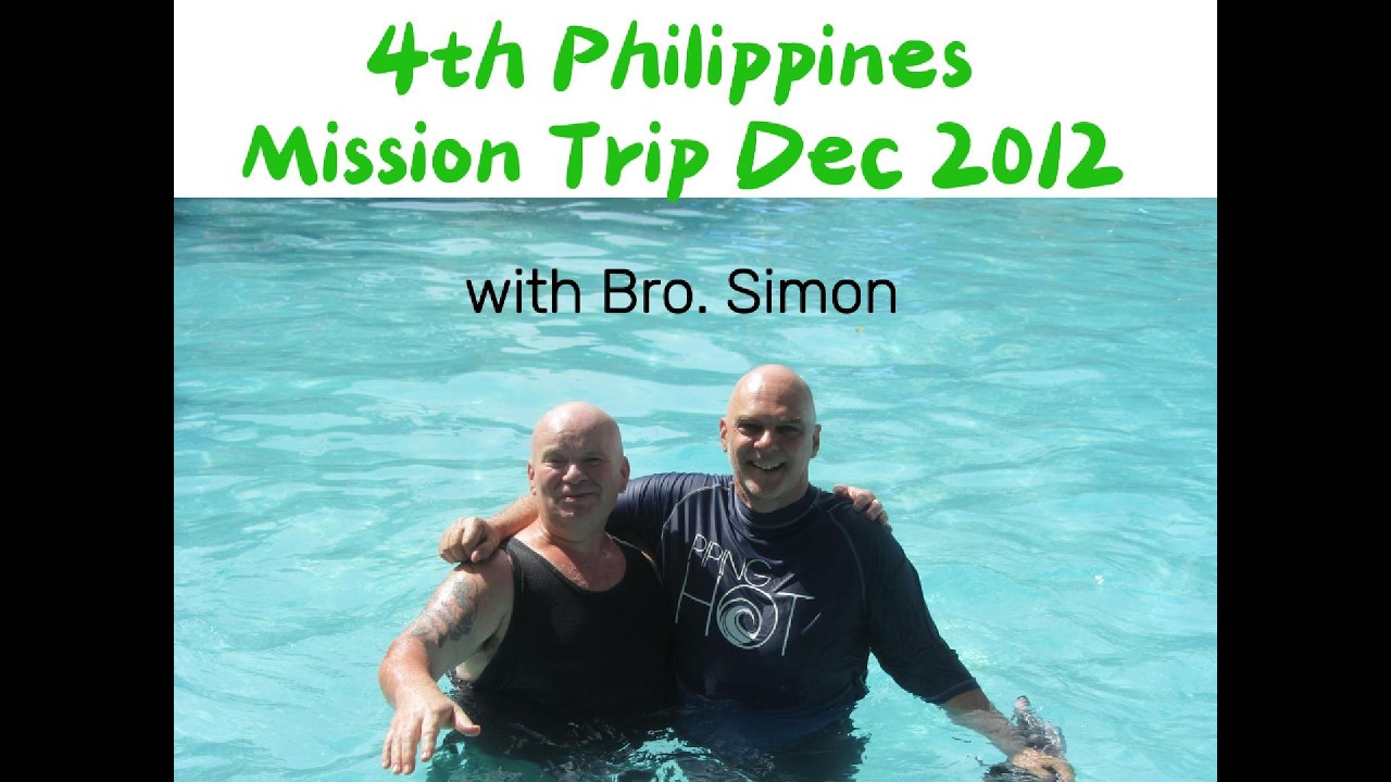 4th Philippines Mission Trip Dec 2012 🇵🇭