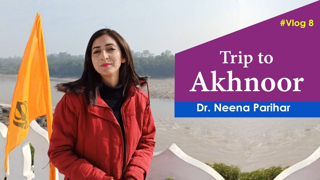 #Vlog 8 Trip to Akhnoor Jammu | Akhnnor Fort | Dr. Neena Parihar | Jammu Tourism