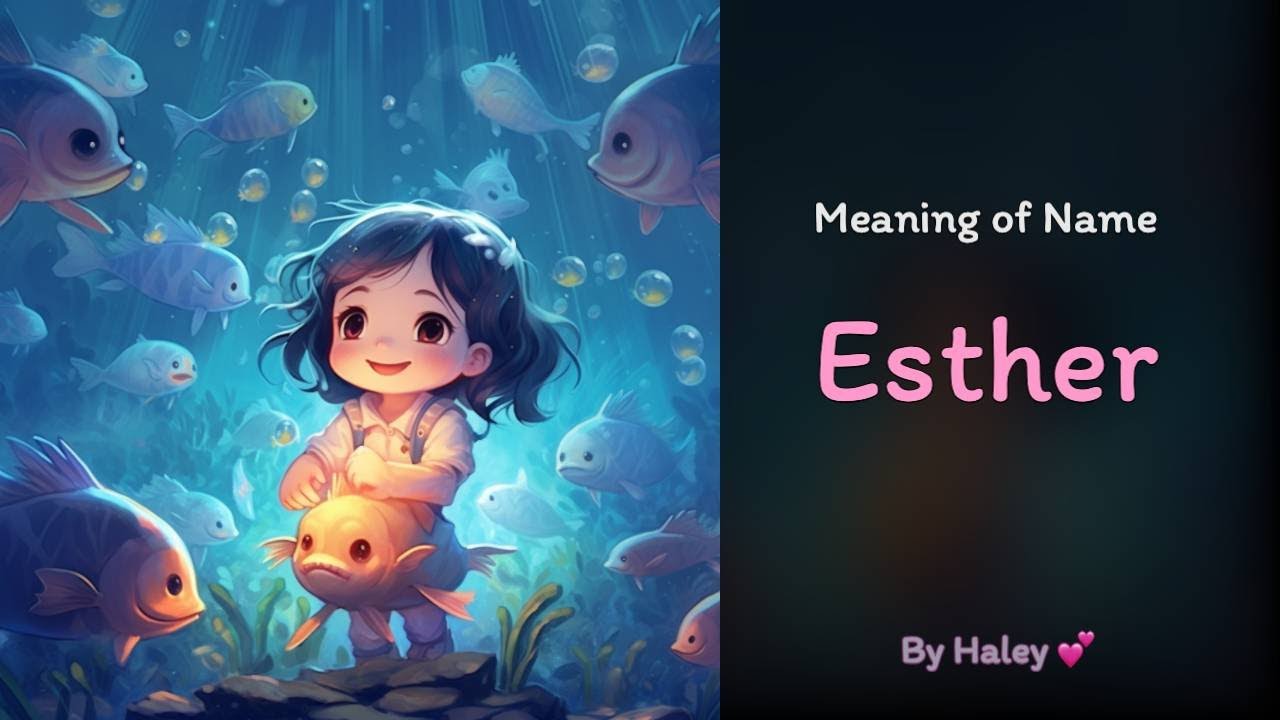 Meaning of girl name: Esther - Name History, Origin and Popularity