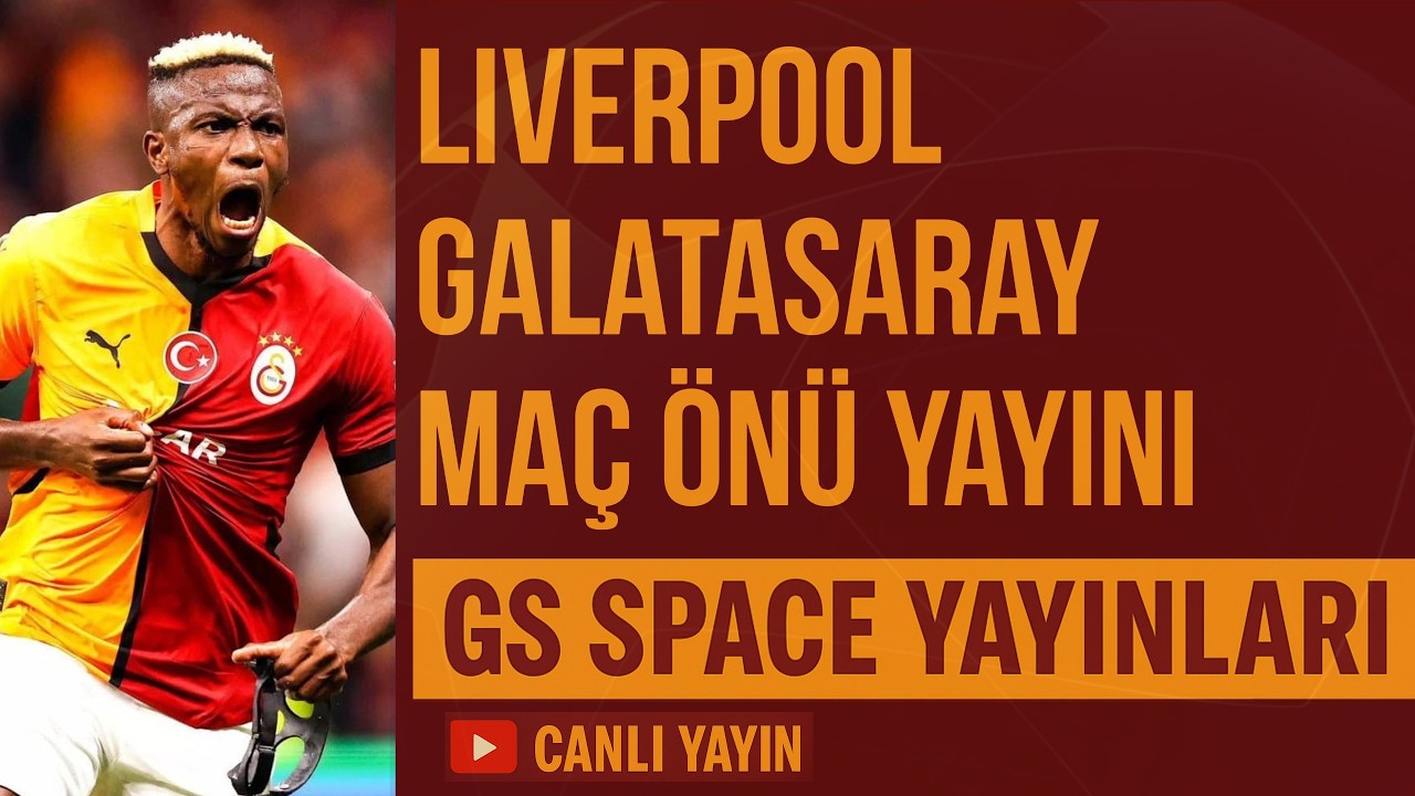 GS Space Odası | Liverpool - Galatasaray Maç Önü Yayını 18.3.2026